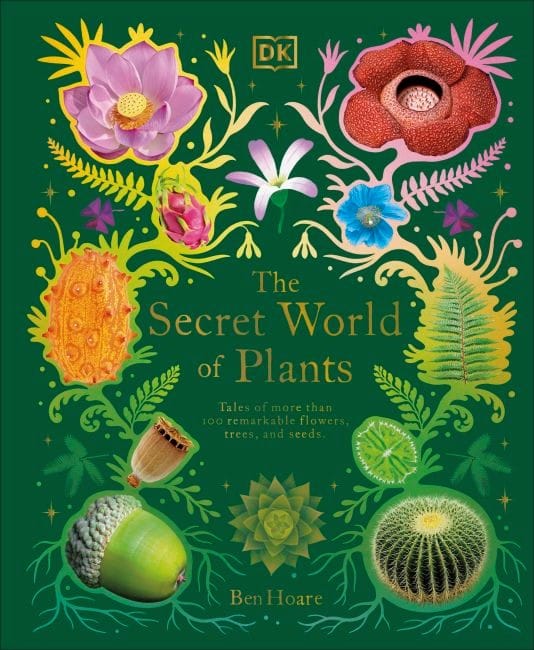 The cover of The Secret World of Plants. A green background with gold lettering. Around the title are ferns, fruits, seeds and flowers.